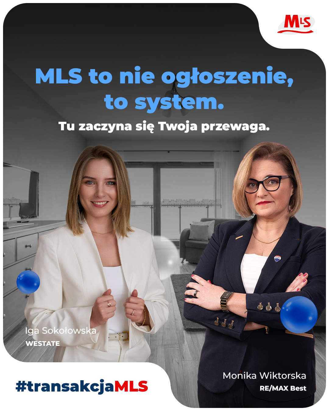 Social media tile for MLS with two female real estate agents over a modern interior photo and the headline “MLS is not an advertisement, it’s a system. This is where your advantage begins” with #transakcjaMLS hashtag