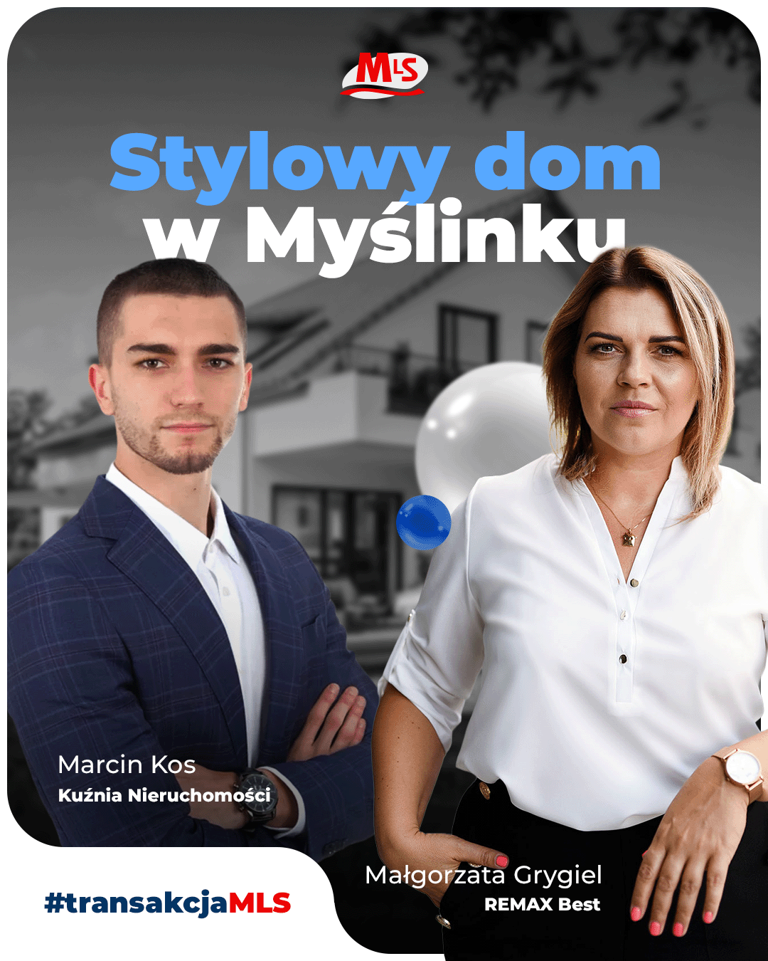 Social media tile for MLS featuring a stylish house in Myślinek with portraits of two real estate agents and the #transakcjaMLS hashtag on a black and white architectural background