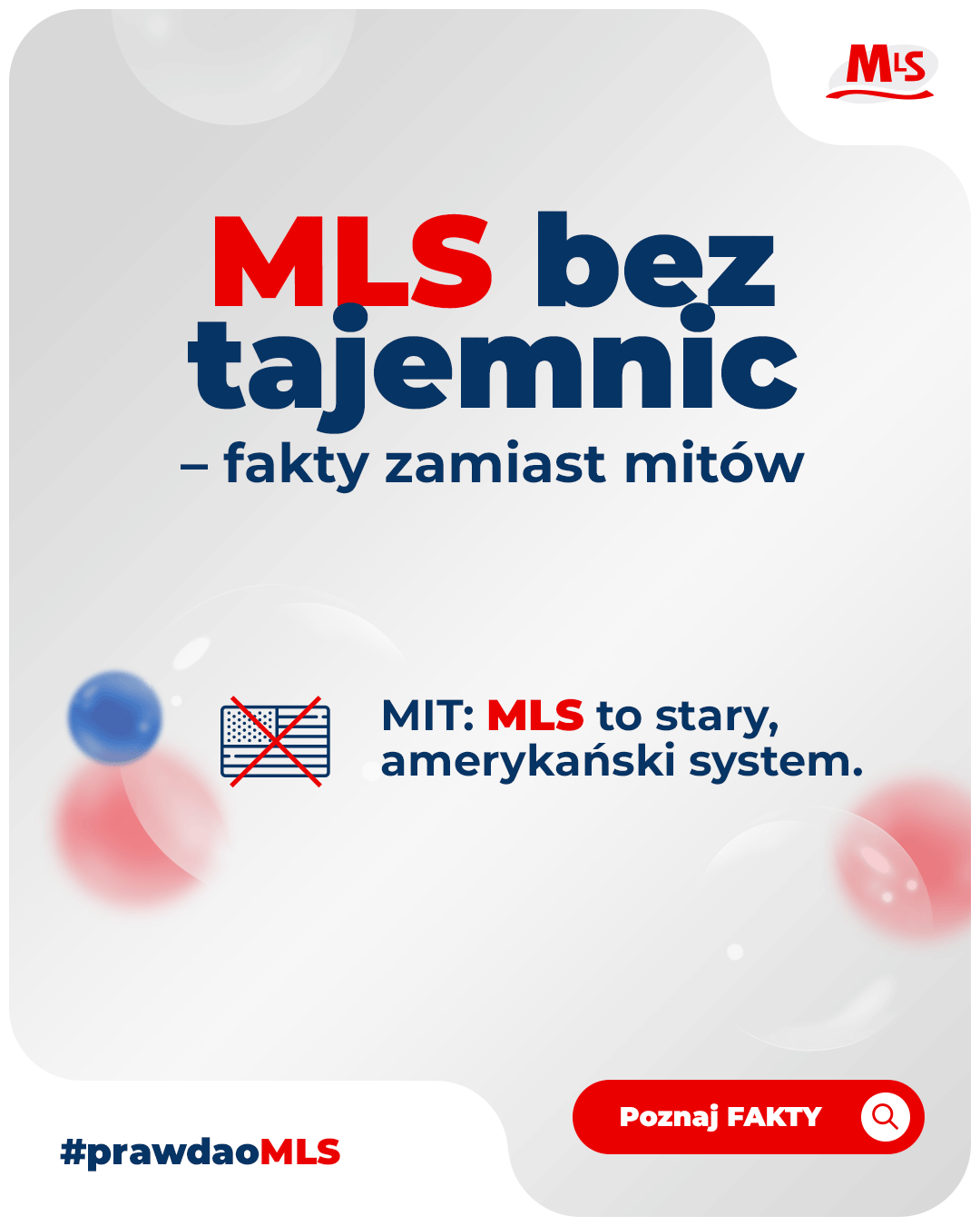Vertical social media graphic for MLS debunking the myth that MLS is an old American system, with crossed out US flag icon, “learn the facts” button and #prawdaoMLS hashtag